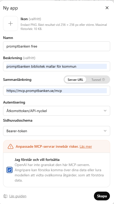 ChatGPTs dialog 'Ny app' med Server-URL ifylld till https://mcp.promptbanken.se/mcp, Autentisering satt till Åtkomsttoken/API-nyckel och Sidhuvudsschema satt till Bearer-token.